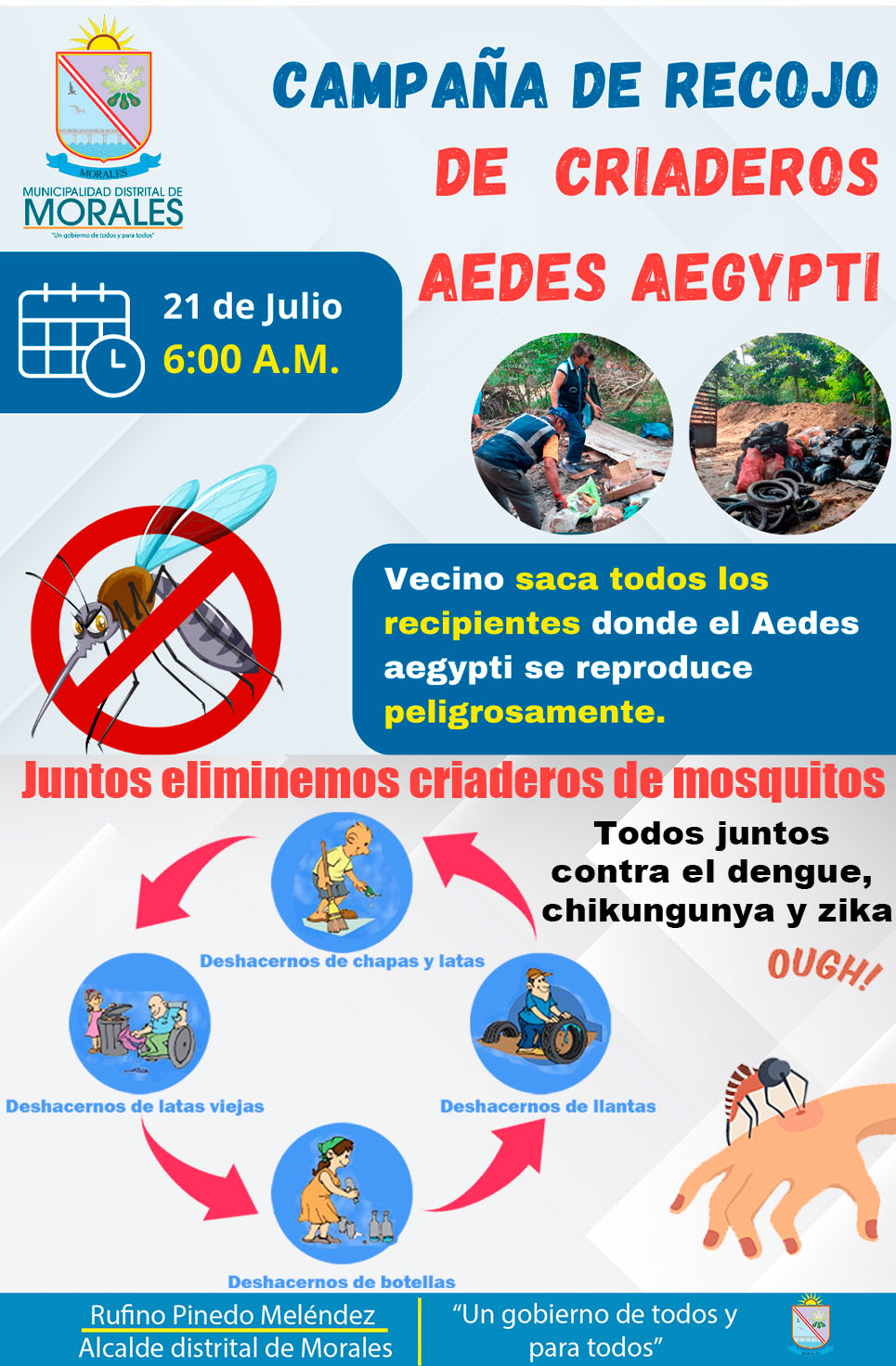 CAMPAÑA DE RECOJO Y ELIMINACIÓN DE CRIADEROS DEL AEDES AEGYPTI SE REALIZARÁ EL 21 DE JULIO EN DISTRITO DE MORALES. 